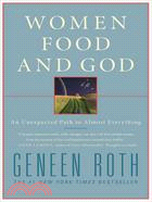 Women, Food, and God: An Unexpected Path to Almost Everything