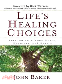 Life's Healing Choices ─ Freedom from Your Hurts, Hang-ups, and Habits