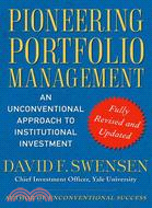 Pioneering Portfolio Management ─ An Unconventional Approach to Institutional Investment