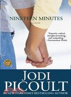 Nineteen minutes :a novel /