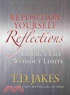 Reposition Yourself Reflections: Living a Life Without Limits