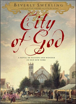 City of God ─ A Novel of Passion and Wonder in Old New York