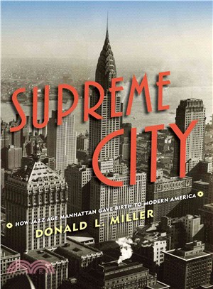 Supreme City ― How Jazz Age Manhattan Gave Birth to Modern America