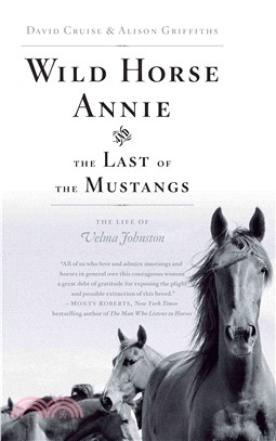 Wild Horse Annie and the Last of the Mustangs—The Life of Velma Johnston