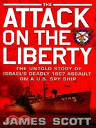 The Attack on the Liberty: The Untold Story of Israel\