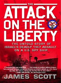 The Attack on the Liberty: The Untold Story of Israel\
