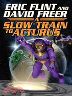 Slow Train to Arcturus