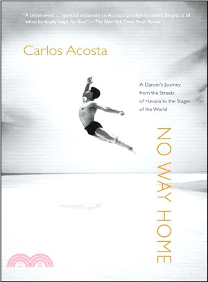 No Way Home ─ A Dancer's Journey from the Streets of Havana to the Stages of the World
