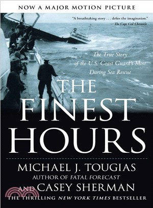 The Finest Hours ─ The True Story of the U.S. Coast Guard's Most Daring Sea Rescue