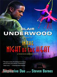 In the Night of the Heat: A Tennyson Hardwick Novel