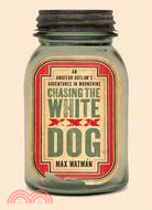 Chasing the White Dog: An Amateur Outlaw\