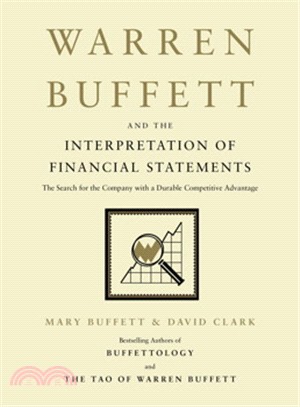 Warren Buffett and the Interpretation of Financial Statements ─ The Search for the Company with a Durable Competitive Advantage