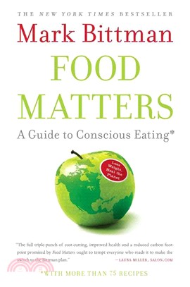 Food Matters: A Guide to Conscious Eating With More Than 75 Recipes