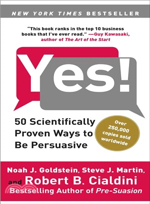 Yes! ─ 50 Scientifically Proven Ways to Be Persuasive