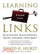 Learning from the Links: Mastering Management Using Lessons from Golf