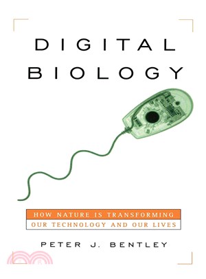 Digital Biology ─ How Nature Is Transforming Our Technology and Our Lives