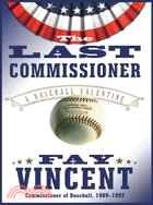 The Last Commissioner: A Baseball Valentine