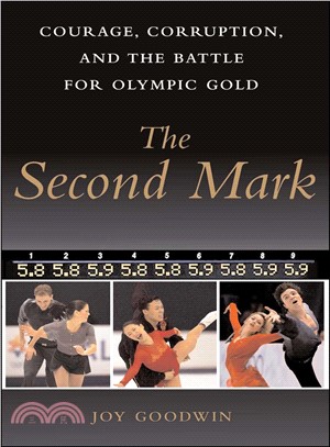 The Second Mark: Courage, Corruption, and the Battle for Olympic Gold