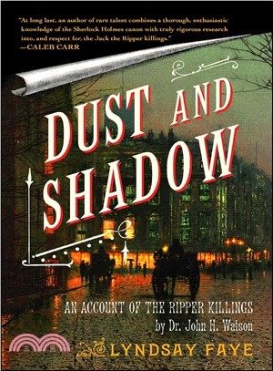 Dust and Shadow ─ An Account of the Ripper Killings by Dr. John H. Watson