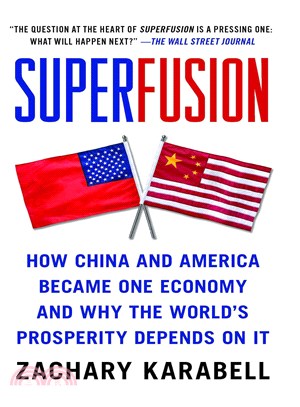 Superfusion: How China and America Became One Economy and Why the World's Prosperity Depends on It | 拾書所