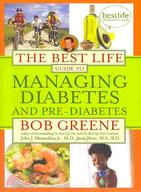 The Best Life Guide to Managing Diabetes and Pre-Diabetes | 拾書所