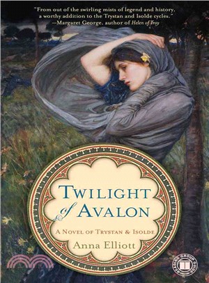 Twilight of Avalon: A Novel of Trystan & Isolde