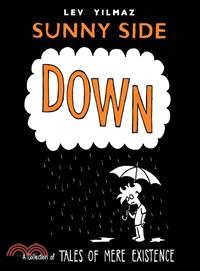 Sunny Side Down: A Collection of the Comic Tales of Mere Existence | 拾書所