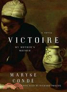 Victoire: My Mother's Mother