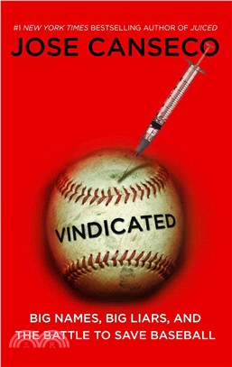 Vindicated ─ Big Names, Big Liars, and the Battle to Save Baseball