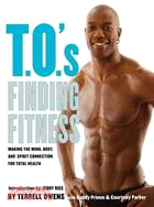 T.O.'s Finding Fitness ─ Making the Mind, Body, and Spirit Connection for Total Health