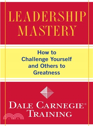 Leadership Mastery ─ How to Challenge Yourself and Others to Greatness