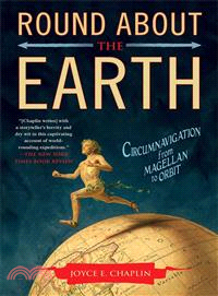 Round About the Earth ― Circumnavigation from Magellan to Orbit