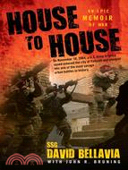 House to House ─ An Epic Memoir of War