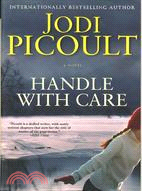 Handle with care :a novel /