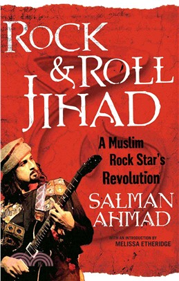 Rock & Roll Jihad ― A Muslim Rock Star's Revolution