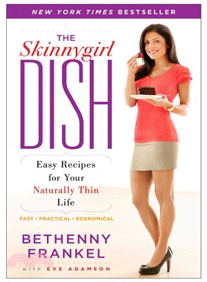 The Skinnygirl Dish ─ Easy Recipes for Your Naturally Thin Life
