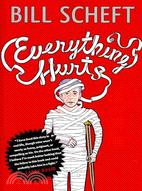 Everything Hurts