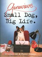 Genevieve, Small Dog, Big Life: Memoirs of a Furry Genius | 拾書所