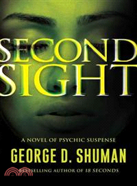 Second Sight: A Novel of Psychic Suspense