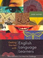 Getting Started With English Language Learners: How Educators Can Meet the Challenge