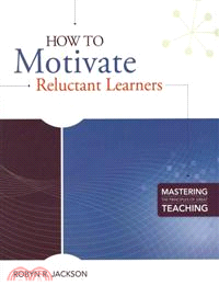 How to Motivate Reluctant Learners