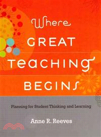 Where Great Teaching Begins—Planning for Student Thinking and Learning