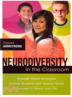 Neurodiversity in the Classroom—Strength-based Strategies to Help Students With Special Needs Succeed in School and Life