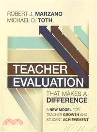 Teacher Evaluation That Makes a Difference ― A New Model for Teacher Growth and Student Achievement