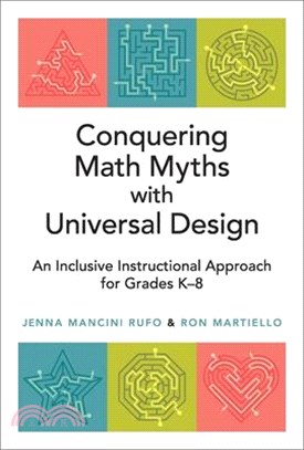 Conquering Math Myths with Universal Design: An Inclusive Instructional Approach for Grades K-8