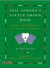 Phil Gordon's Little Green Book ─ Lessons And Teachings in No Limit Texas Hold'em