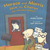 Horace and Morris Join the Chorus ─ But What About Delores?