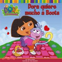 Dora Quiere Mucho a Boots/Dora Loves Boots