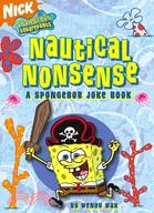 Nautical Nonsense: A Spongebob Joke Book | 拾書所