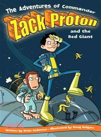 The Adventures of Commander Zack Proton And the Red Giant
